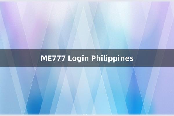 ME777 Login Philippines