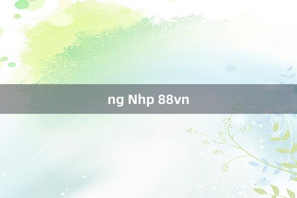 ng Nhp 88vn