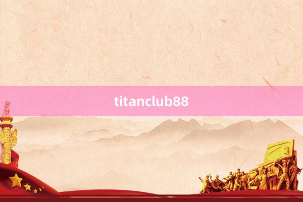 titanclub88