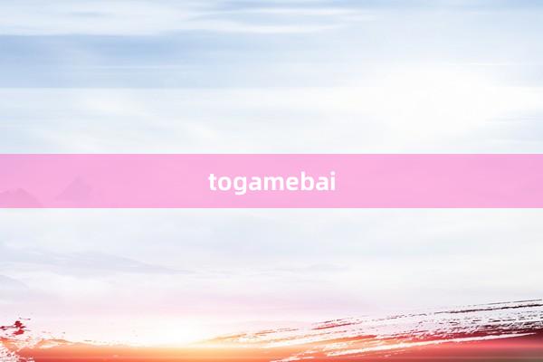 togamebai