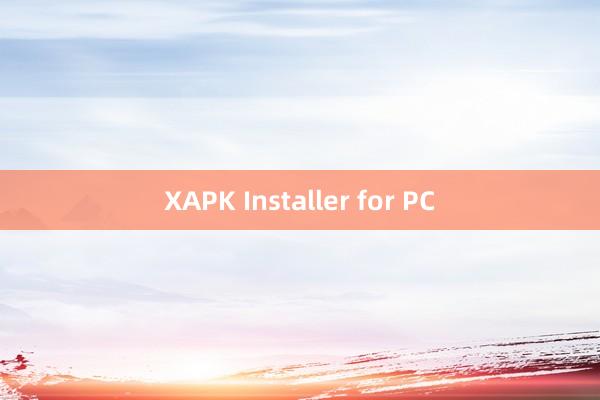 XAPK Installer for PC