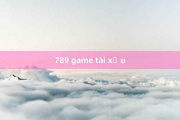 789 game tài xỉu