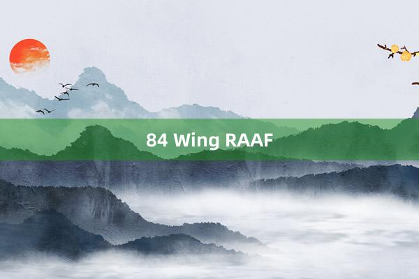 84 Wing RAAF