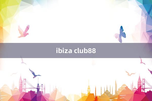 ibiza club88