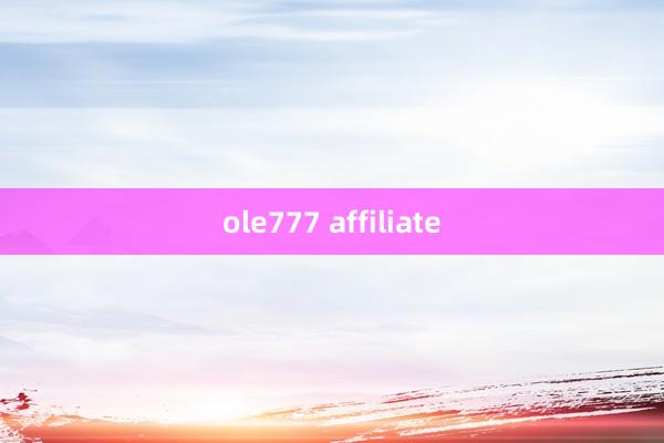 ole777 affiliate