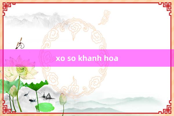 xo so khanh hoa