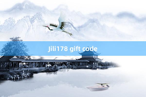 Jili178 gift code