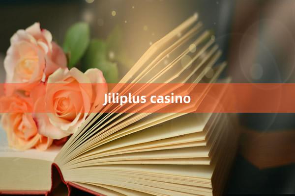 Jiliplus casino