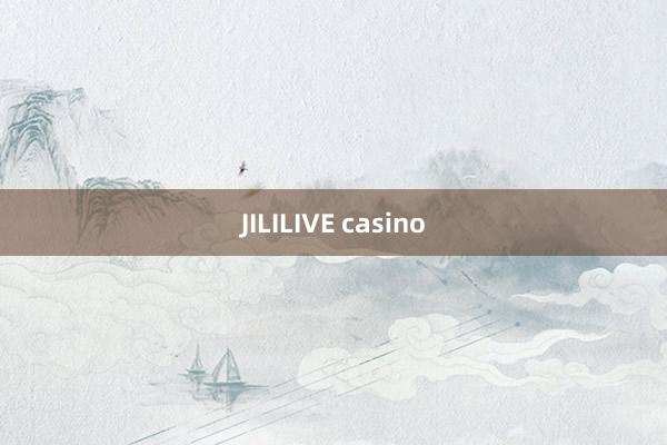 JILILIVE casino